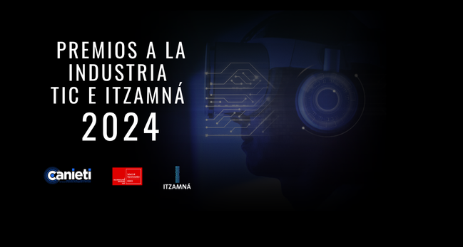 Premios a la Industria TIC e Itzamná 2024